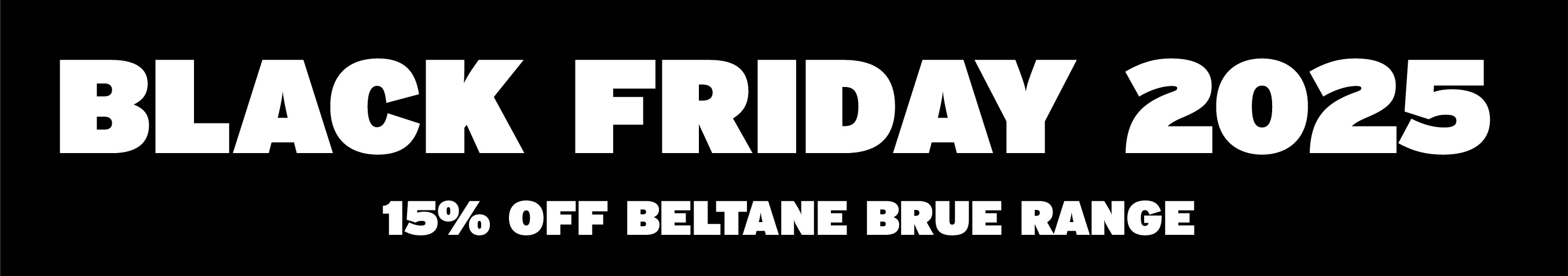 Black Friday - Beltane Brue 15% Off